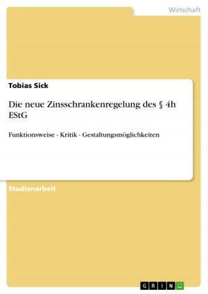 Cover of the book Die neue Zinsschrankenregelung des § 4h EStG by Sonja Mayr-Stockinger