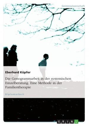 Cover of the book Die Genogrammarbeit in der systemischen Einzelberatung. Eine Methode in der Familientherapie by Marina Schauer