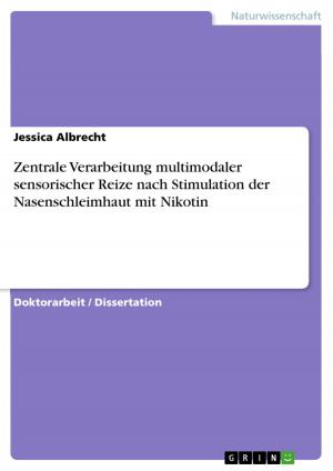 Cover of the book Zentrale Verarbeitung multimodaler sensorischer Reize nach Stimulation der Nasenschleimhaut mit Nikotin by Tanja Hörmann