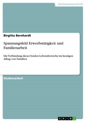 Cover of the book Spannungsfeld Erwerbstätigkeit und Familienarbeit by Andreas Gohmann