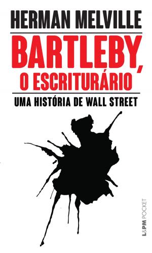Cover of the book Bartleby, o Escriturário by Honoré de Balzac