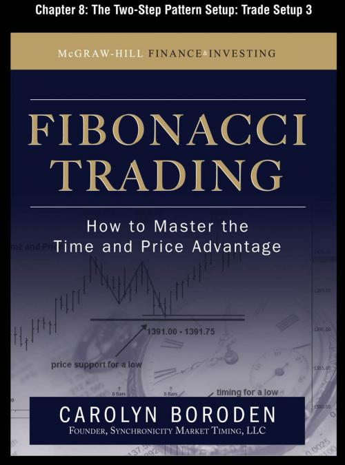 Cover of the book Fibonacci Trading, Chapter 8 - The Two-Step Pattern Setup by Carolyn Boroden, McGraw-Hill Education