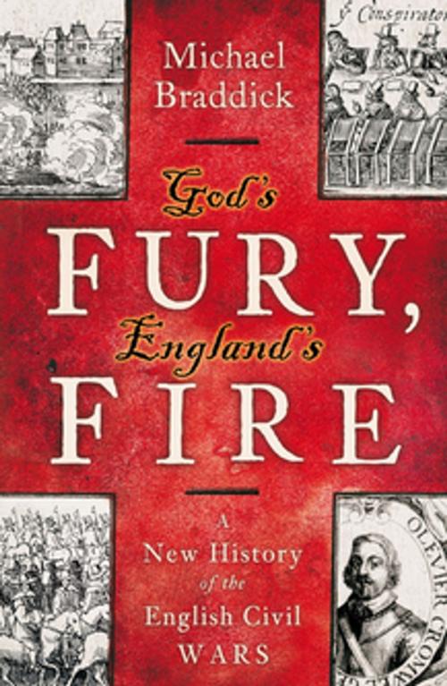 Cover of the book God's Fury, England's Fire by Michael Braddick, Penguin Books Ltd