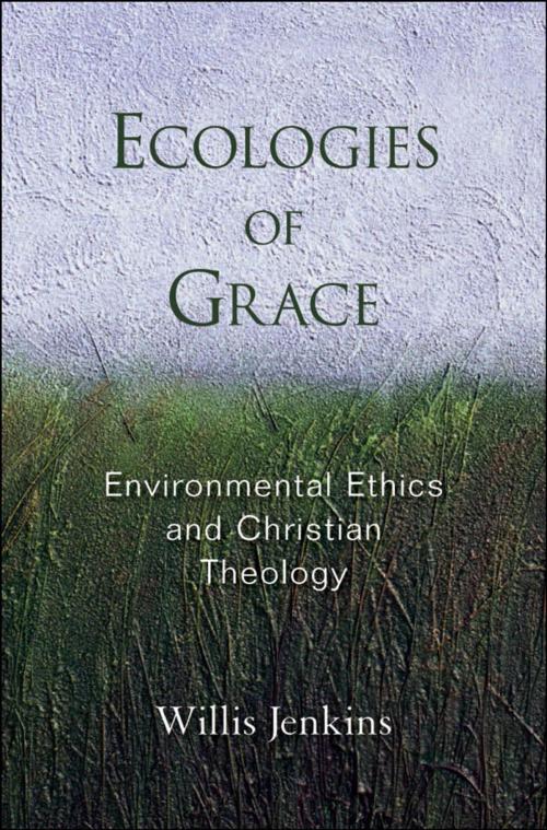 Cover of the book Ecologies of Grace by Willis Jenkins, Oxford University Press