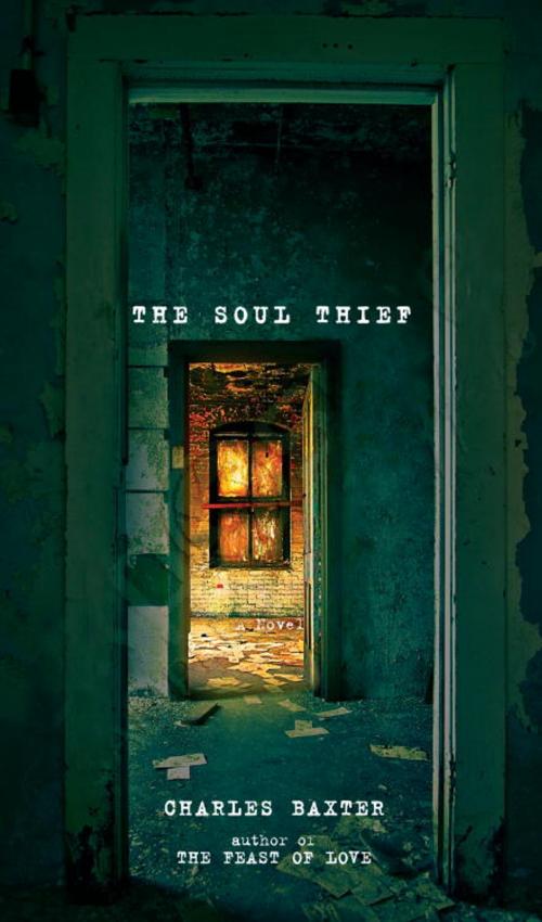 Cover of the book The Soul Thief by Charles Baxter, Knopf Doubleday Publishing Group