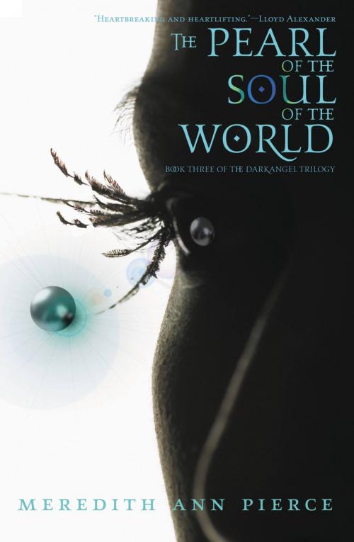 Cover of the book The Pearl of the Soul of the World by Meredith Ann Pierce, Little, Brown Books for Young Readers