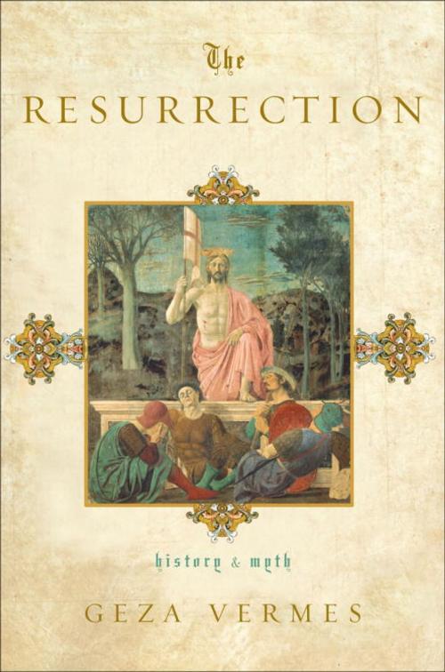 Cover of the book The Resurrection by Geza Vermes, The Crown Publishing Group