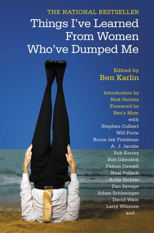 Cover of the book Things I've Learned from Women Who've Dumped Me by , Grand Central Publishing