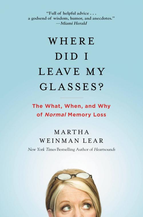 Cover of the book Where Did I Leave My Glasses? by Martha Lear, Grand Central Publishing