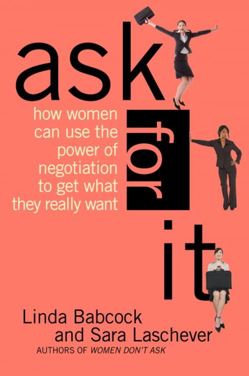Cover of the book Ask For It by Linda Babcock, Sara Laschever, Random House Publishing Group