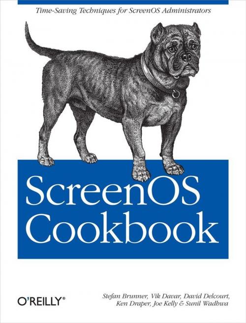 Cover of the book ScreenOS Cookbook by Stefan Brunner, Vik Davar, David Delcourt, Ken Draper, Joe  Kelly, Sunil Wadhwa, O'Reilly Media