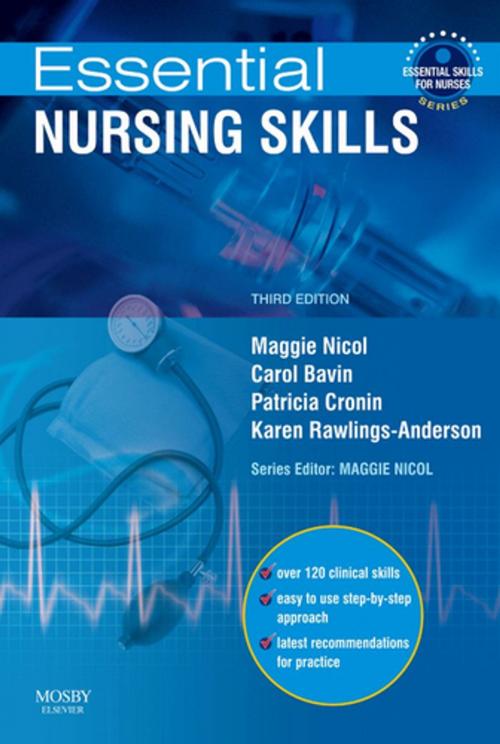 Cover of the book Essential Nursing Skills E-Book by Janet Hunter, Elaine Cole, BSc, MSc, PgDipEd, RGN, Carol Bavin, RGN, RM, Dipn(Lond), RCNT, Patricia Cronin, RGN, BSc(Hons), MSc(Nursing), DipN(Lond)<br>PhD, RN, Karen Rawlings-Anderson, RGN, BA(Hons), MSc(Nursing), DipNEd, Maggie Nicol, BSc(Hons) MSc PGDipEd RGN, Elsevier Health Sciences