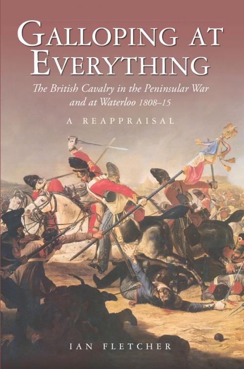 Cover of the book Galloping at Everything by Ian Fletcher, The History Press