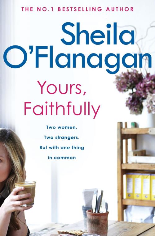 Cover of the book Yours, Faithfully by Sheila O'Flanagan, Headline