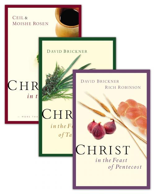 Cover of the book Christ in the Passover/Christ in the Feast of Pentecost/Christ in the Feast of Tabernacles Set by Ceil Rosen, Moishe Rosen, David Brickner, Moody Publishers