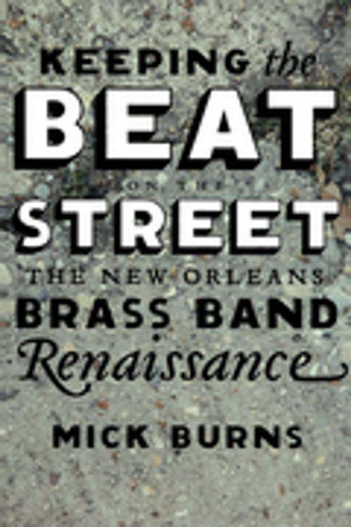 Cover of the book Keeping the Beat on the Street by Mick Burns, LSU Press