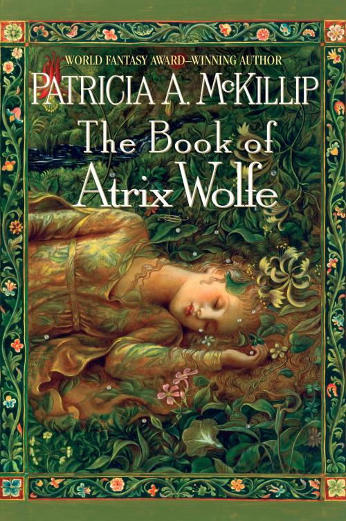 Cover of the book The Book of Atrix Wolfe by Patricia A. McKillip, Penguin Publishing Group