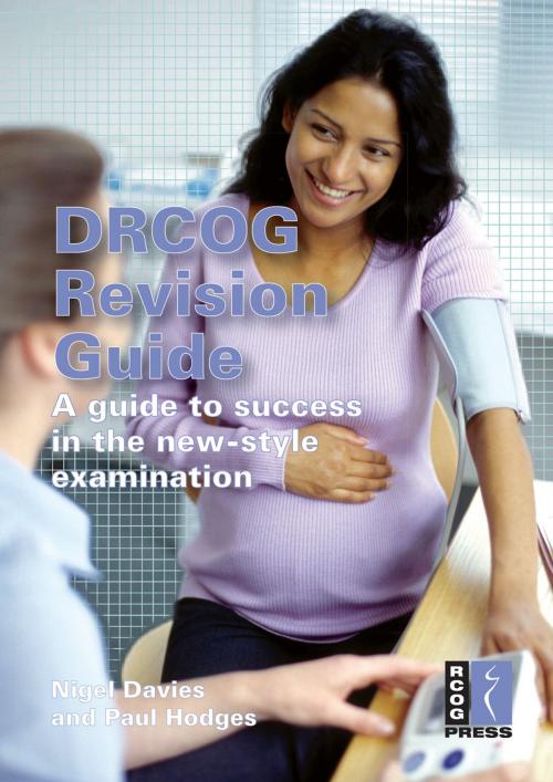 Cover of the book DRCOG Revision Guide by Nigel Davies, Paul Hodges, Royal College of Obstetricians and Gynaecologists (RCOG)