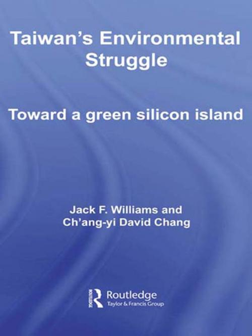 Cover of the book Taiwan's Environmental Struggle by Jack Williams, Ch’ang-yi David Chang, Taylor and Francis