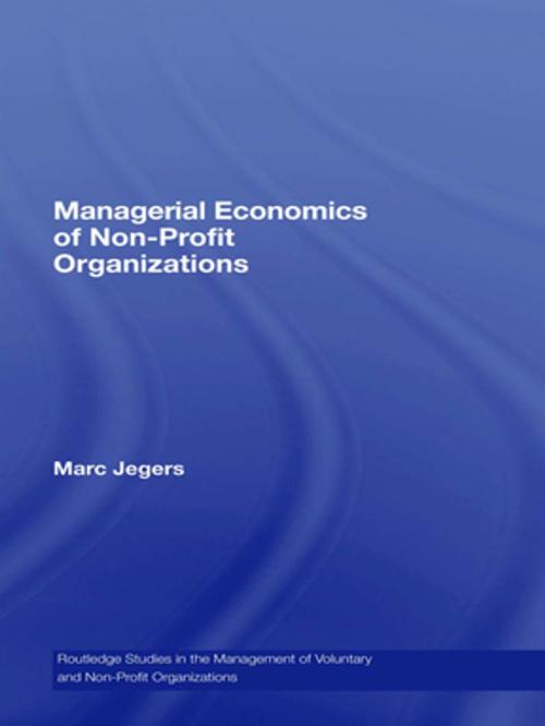 Cover of the book Managerial Economics of Non-Profit Organizations by Marc Jegers, Taylor and Francis