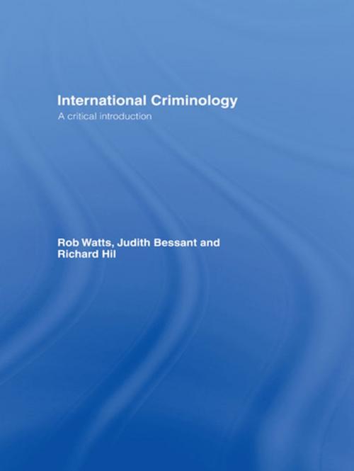 Cover of the book International Criminology by Rob Watts, Judith Bessant, Richard Hil, Taylor and Francis