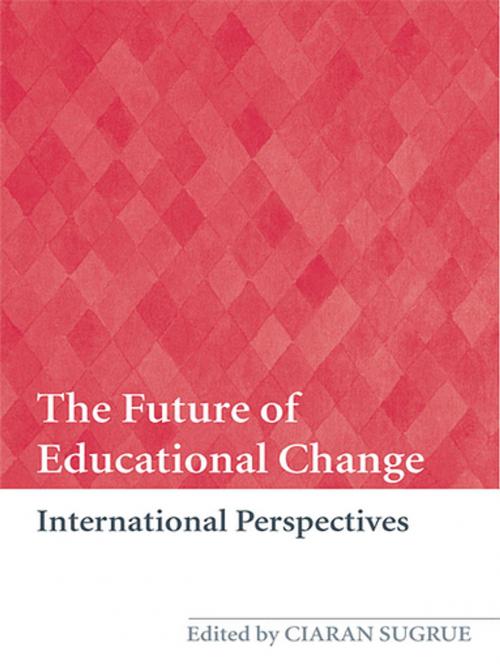Cover of the book The Future of Educational Change by , Taylor and Francis