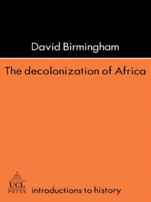 Cover of the book The Decolonization Of Africa by Professor David Birmingham, David Birmingham, Taylor and Francis