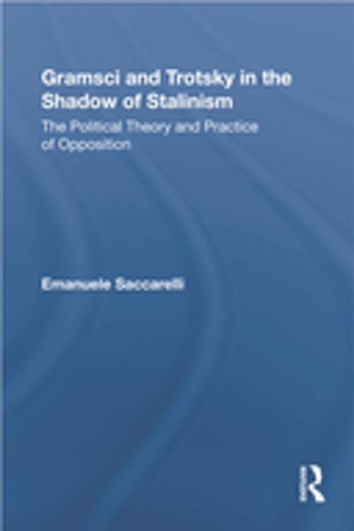 Cover of the book Gramsci and Trotsky in the Shadow of Stalinism by Emanuele Saccarelli, Taylor and Francis