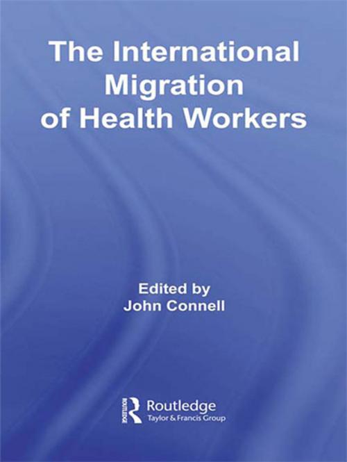 Cover of the book The International Migration of Health Workers by , Taylor and Francis