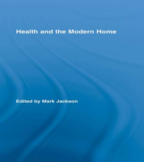 Cover of the book Health and the Modern Home by , Taylor and Francis