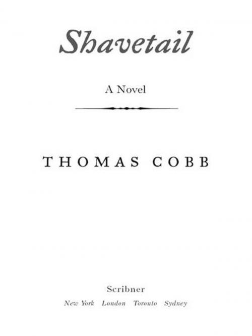 Cover of the book Shavetail by Thomas Cobb, Scribner