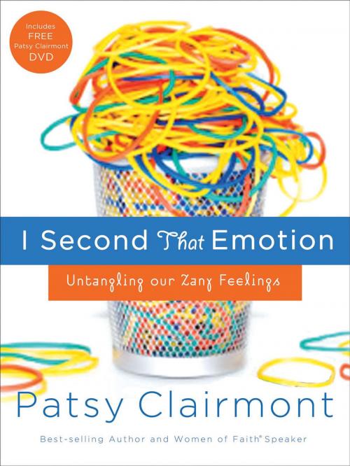 Cover of the book I Second That Emotion by Patsy Clairmont, Thomas Nelson
