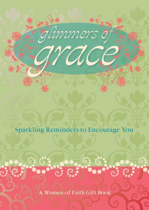 Cover of the book Glimmers of Grace by Patsy Clairmont, Women of Faith, Marilyn Meberg, Luci Swindoll, Sheila Walsh, Thelma Wells, Thomas Nelson