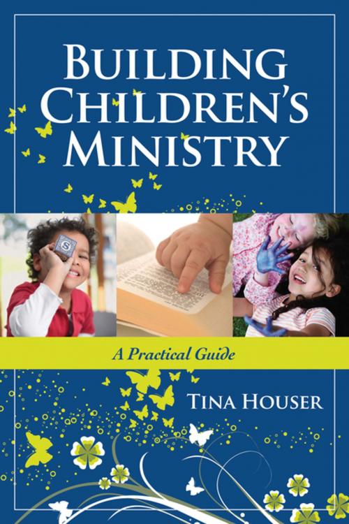 Cover of the book Building Children's Ministry by Tina Houser, Thomas Nelson