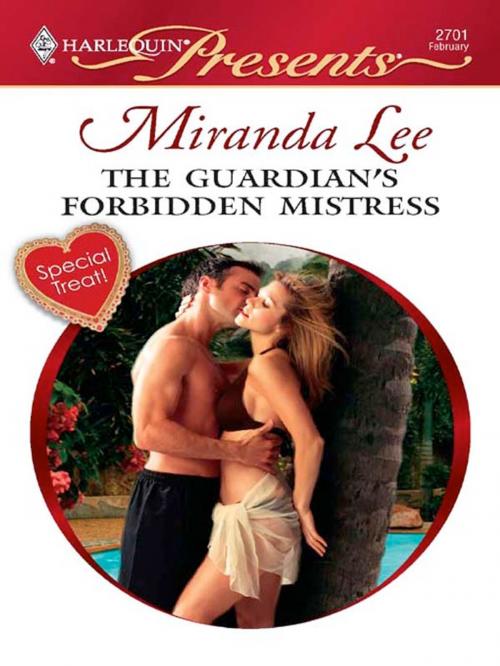 Cover of the book The Guardian's Forbidden Mistress by Miranda Lee, Harlequin