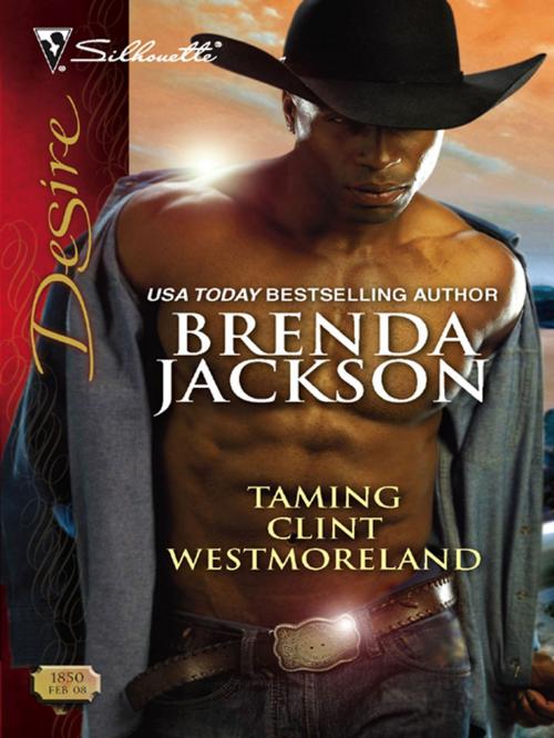 Cover of the book Taming Clint Westmoreland by Brenda Jackson, Silhouette