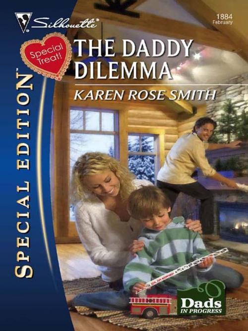 Cover of the book The Daddy Dilemma by Karen Rose Smith, Silhouette