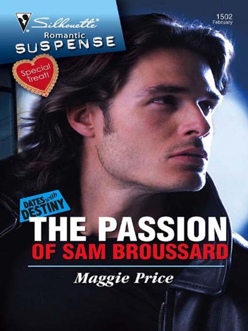 Cover of the book The Passion of Sam Broussard by Maggie Price, Silhouette