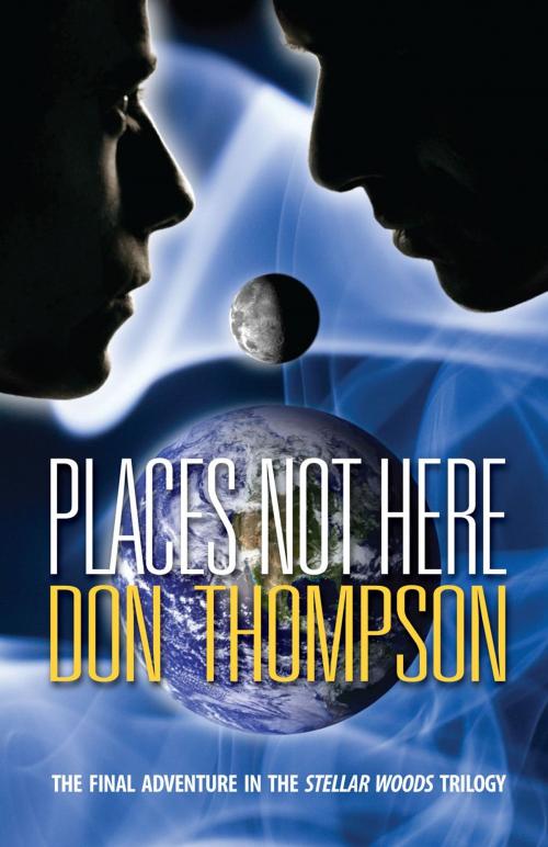 Cover of the book Places Not Here by Don Thompson, Trafford Publishing