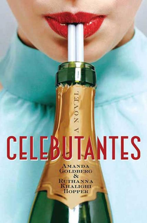 Cover of the book Celebutantes by Amanda Goldberg, Ruthanna Khalighi Hopper, St. Martin's Press