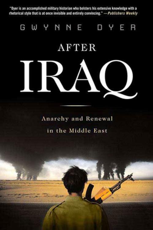 Cover of the book After Iraq by Gwynne Dyer, St. Martin's Press