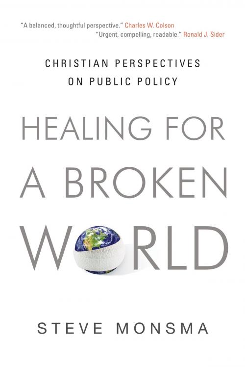 Cover of the book Healing for a Broken World by Steve Monsma, Crossway