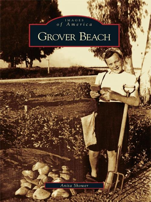 Cover of the book Grover Beach by Anita Shower, Arcadia Publishing Inc.