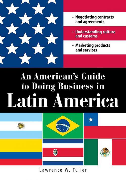 Cover of the book An American's Guide to Doing Business in Latin America by Lawrence W Tuller, Adams Media