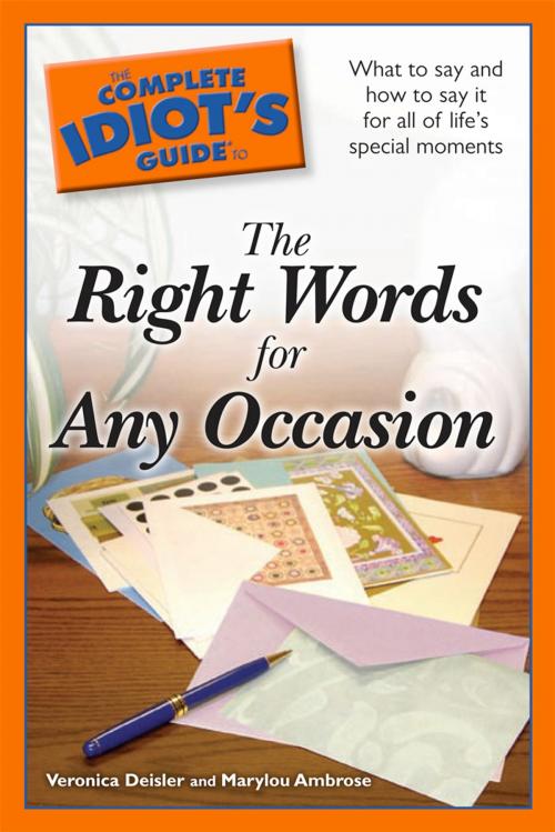 Cover of the book The Complete Idiot's Guide to the Right Words for Any Occasion by Veronica Deisler, Marylou Ambrose, DK Publishing