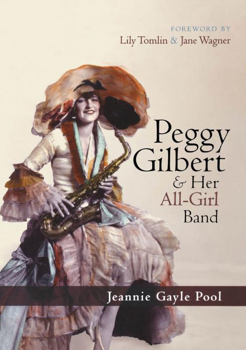 Cover of the book Peggy Gilbert & Her All-Girl Band by Jeannie Gayle Pool, Scarecrow Press