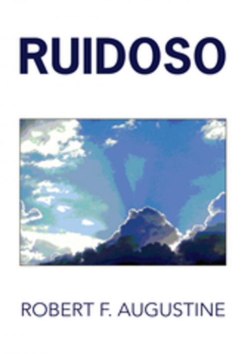 Cover of the book Ruidoso by Robert F. Augustine, Xlibris US