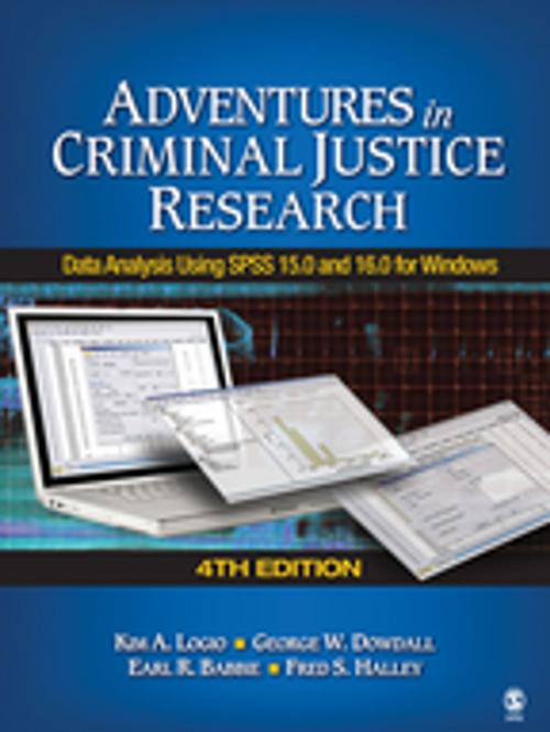Cover of the book Adventures in Criminal Justice Research by Kim A. Logio, Dr. George W. Dowdall, Earl R. Babbie, Frederick S. Halley, SAGE Publications