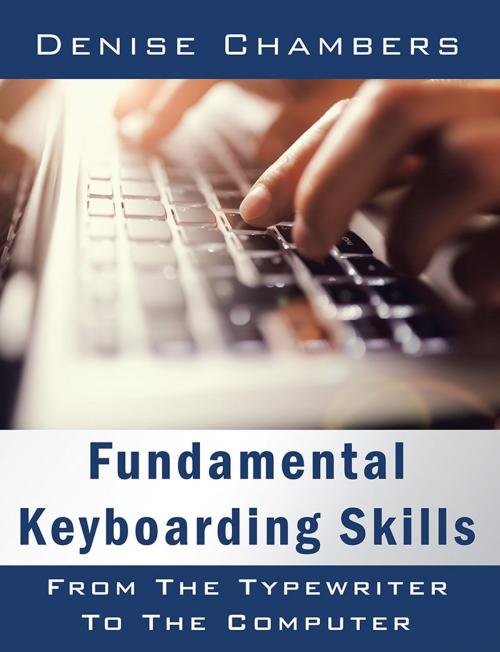Cover of the book Fundamental Keyboarding Skills by Denise Chambers, AuthorHouse