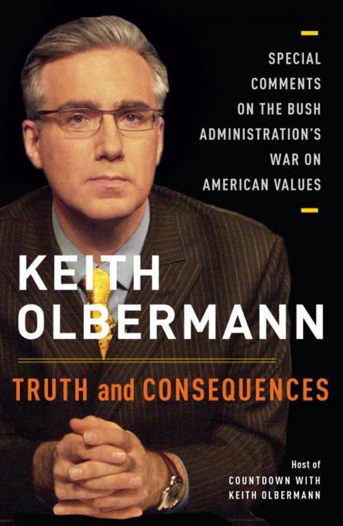 Cover of the book Truth and Consequences by Keith Olbermann, Random House Publishing Group